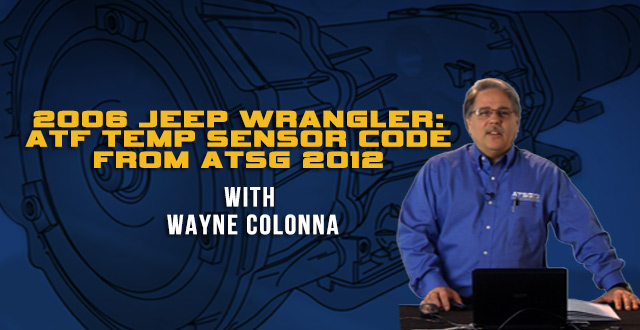 2006 Jeep Wrangler: ATF Temp Sensor Code -
